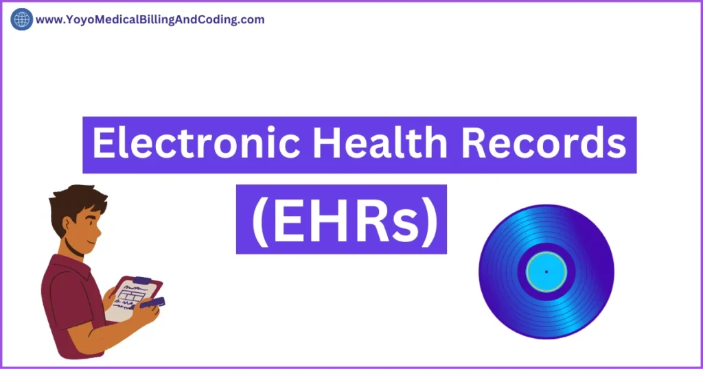Electronic Health Records (EHRs)