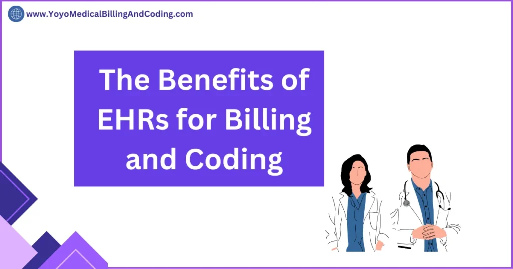The Benefits of EHRs for Billing and Coding