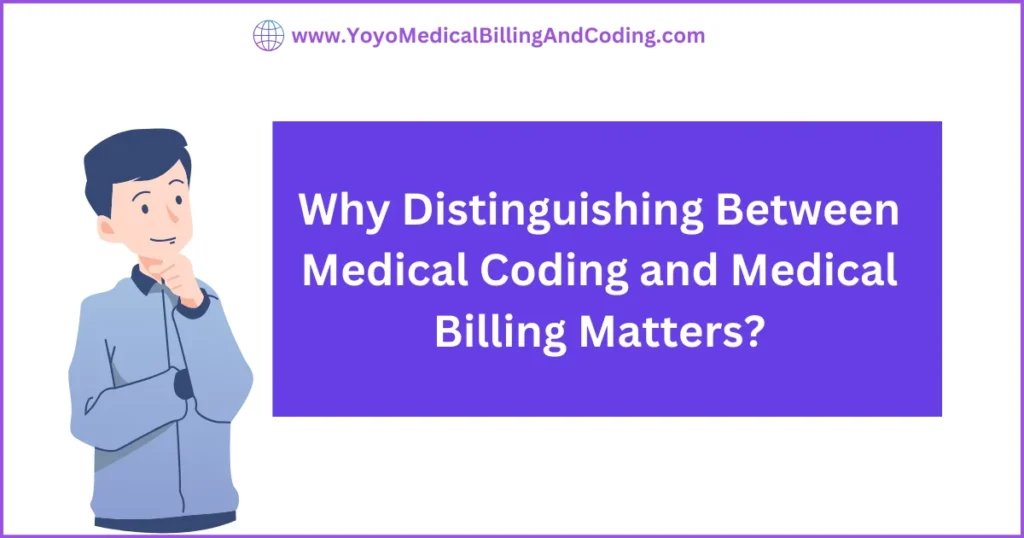 Why Distinguishing Between Medical Coding and Medical Billing Matters